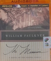 The Mansion written by William Faulkner performed by Joe Barrett on MP3 CD (Unabridged)